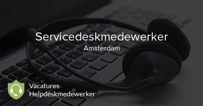 Servicedeskmedewerker Amsterdam